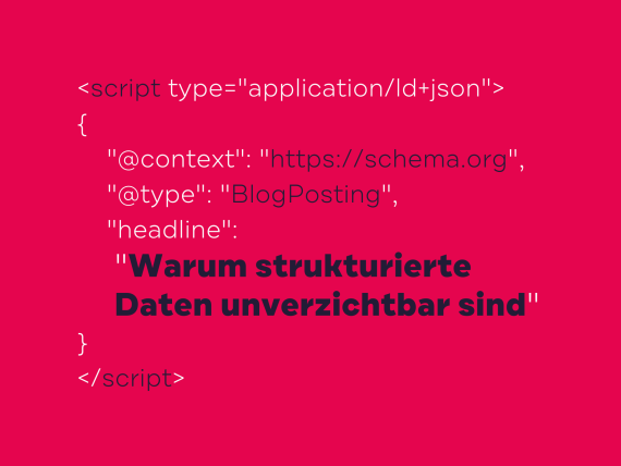 Warum strukturierte Daten unverzichtbar sind